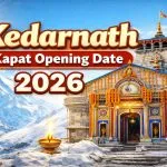 Kedarnath Kapat Opening Date 2026