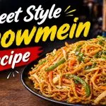 Street Style Chowmein Recipe
