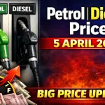 Petrol Diesel Price 5 April 2026