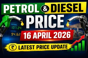 Petrol Diesel Price 16 April 2026