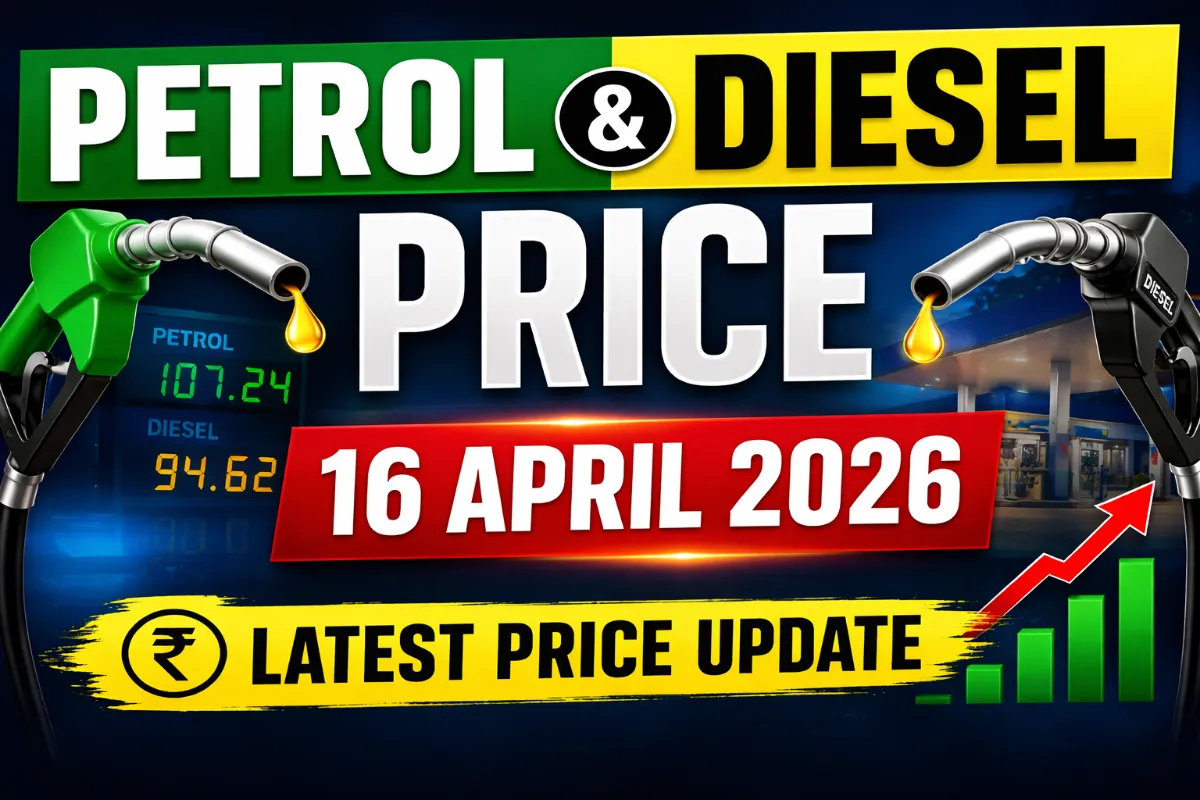 Petrol Diesel Price 16 April 2026