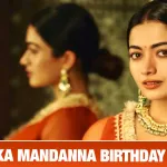 Rashmika Mandanna Birthday Special