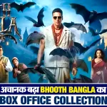 Bhoot Bangla Box Office Collection Day 9