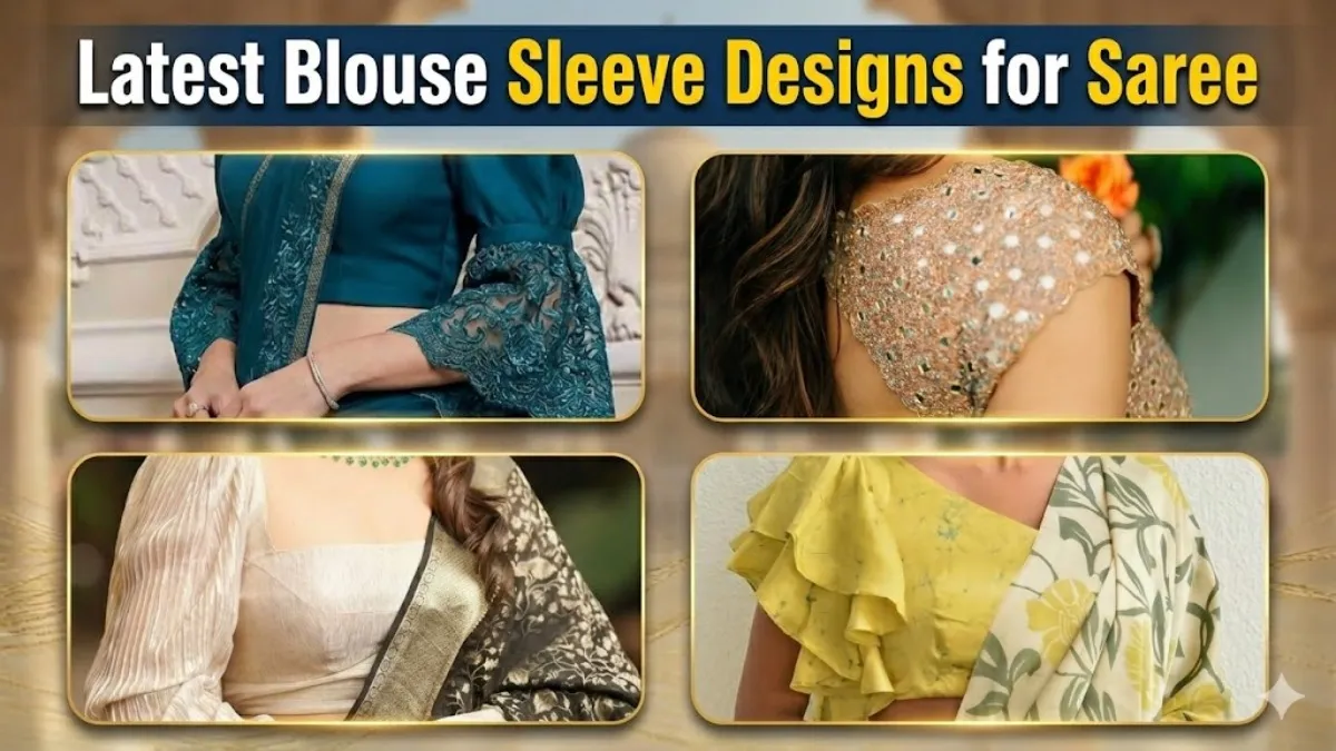 Latest Blouse Sleeve Designs for Saree