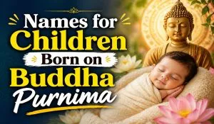 Names for Children Born on Buddha Purnima
