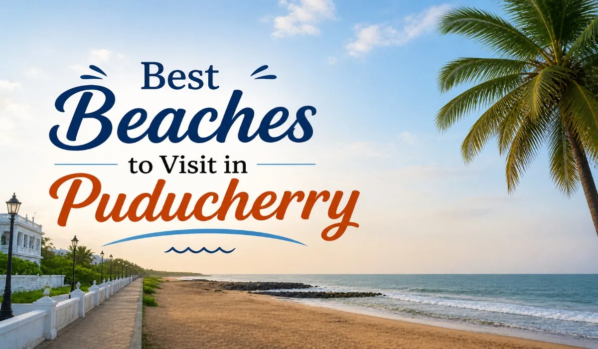 Best Beaches to Visit in Puducherry