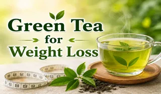 Green Tea for Weight Loss