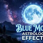 Blue Moon Astrology Effects
