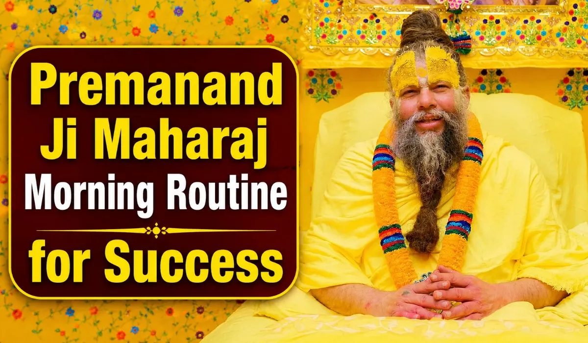 Premanand Ji Maharaj Morning Routine for Success