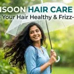 Monsoon Hair Care Tips