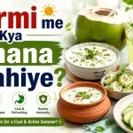Garmi me Kya Khana Chahiye