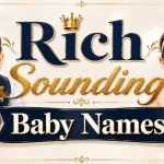 Rich Sounding Baby Names