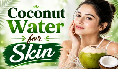 Coconut Water for Skin
