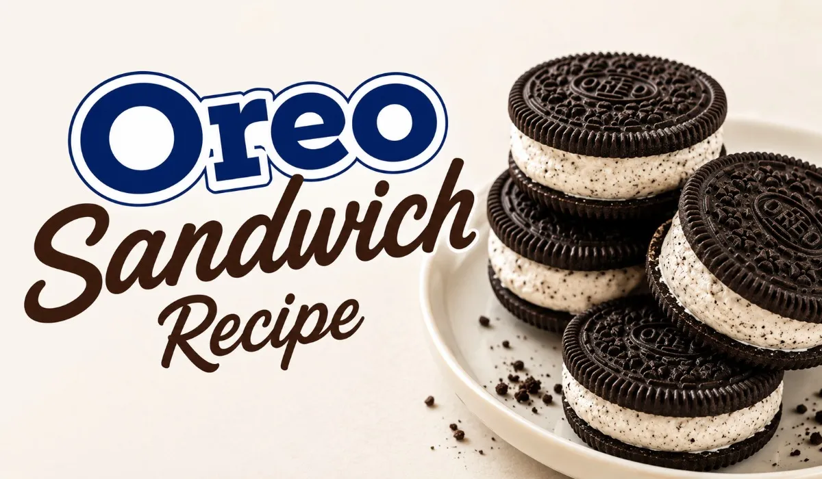Oreo Sandwich Recipe