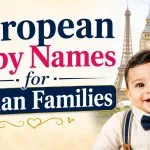 European Baby Names for Indian Families