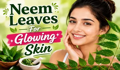 Neem Leaves For Glowing Skin