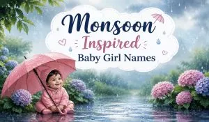 Monsoon Inspired Baby Girl Names