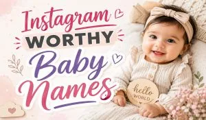 Instagram Worthy Baby Names