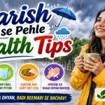 Barish se Pehle Health Tips