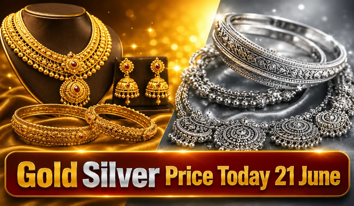 Gold Silver Price Today 21 June