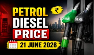 Petrol Diesel Price 21 June 2026