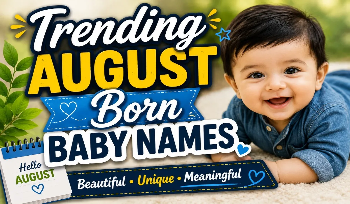 Trending August Born Baby Names