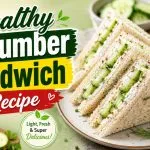 Healthy Cucumber Sandwich Recipe