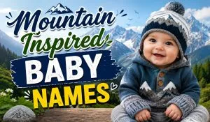 Mountain Inspired Baby Names