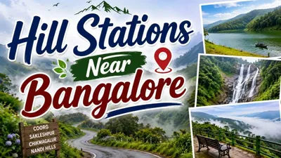 Hill Stations Near Bangalore