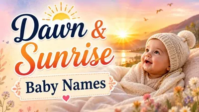 Dawn & Sunrise Baby Names