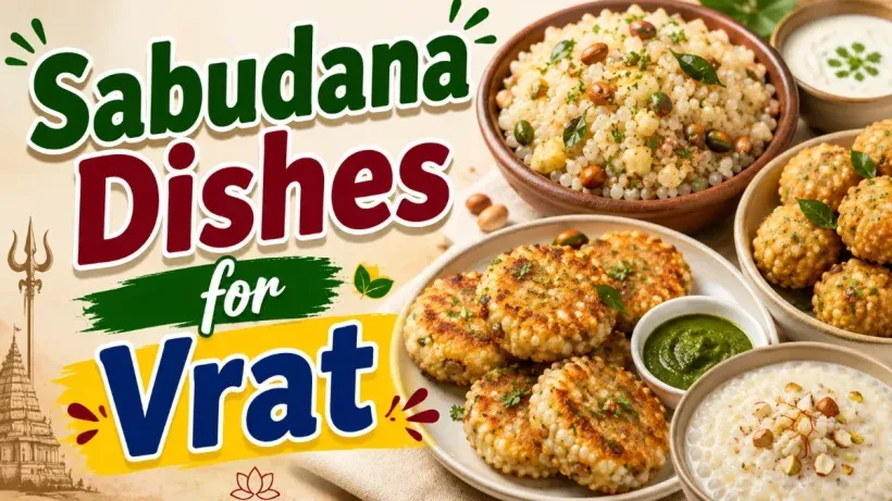 Sabudana Dishes for Vrat