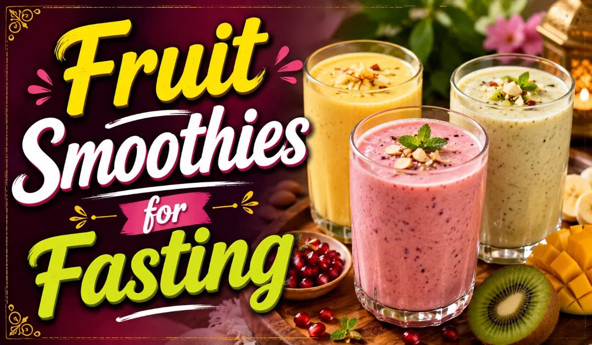 Fruit Smoothies for Fasting