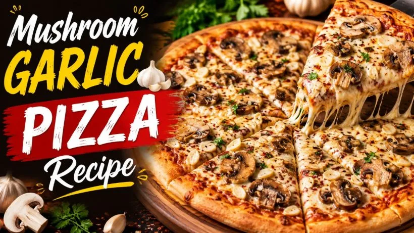 Mushroom Garlic Pizza Recipe