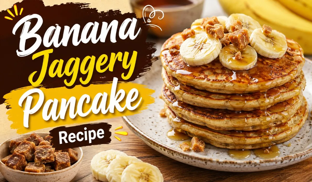 Banana Jaggery Pancake Recipe