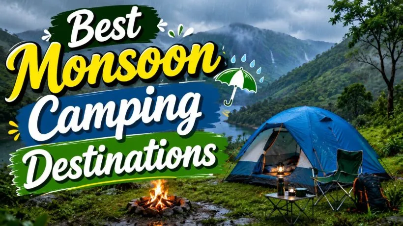 Best Monsoon Camping Destinations