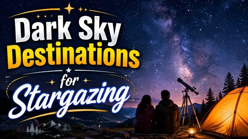 Dark Sky Destinations for Stargazing