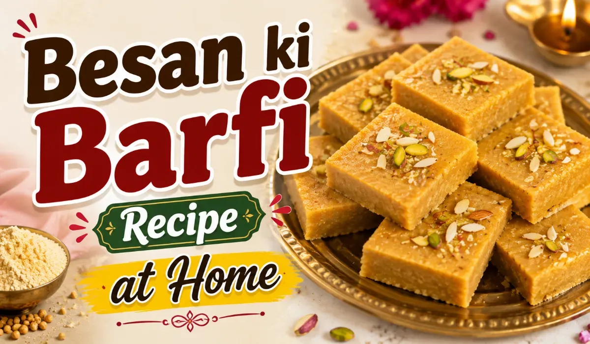 Besan ki Barfi Recipe at Home
