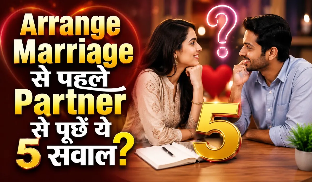 Questions to ask Before Arrange Marriage