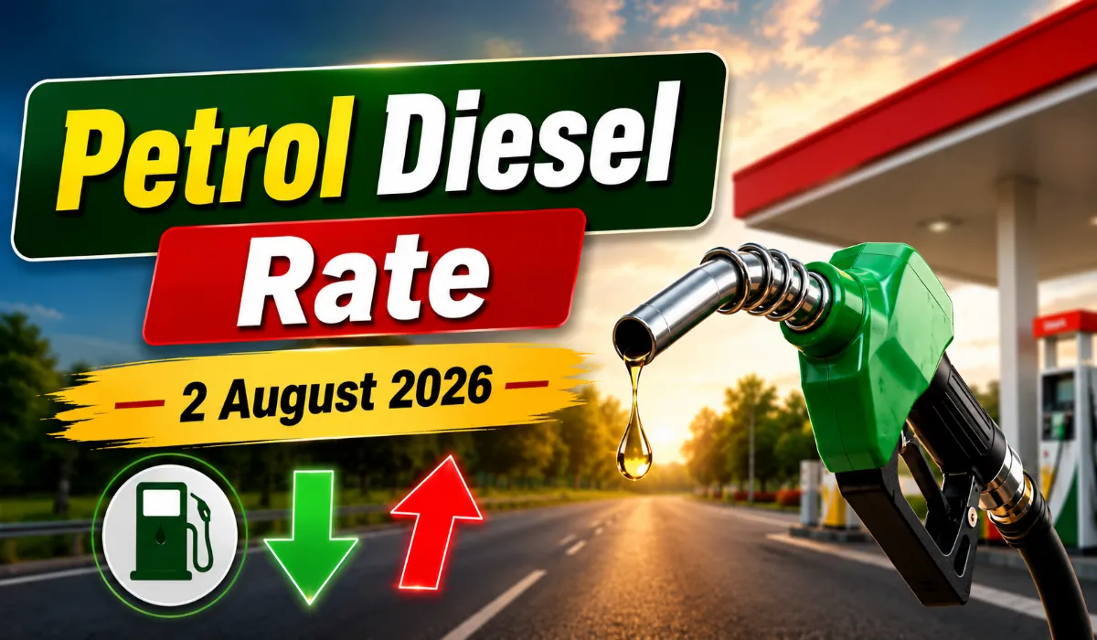 Petrol Diesel Rate 2 August 2026