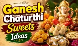 Ganesh Chaturthi Sweets Ideas