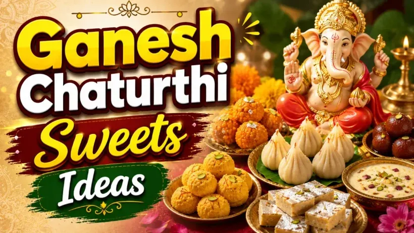 Ganesh Chaturthi Sweets Ideas