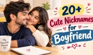 Cute Nicknames for Boyfriend
