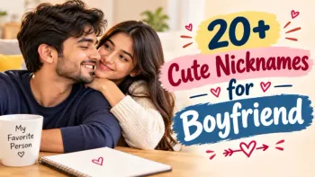 Cute Nicknames for Boyfriend