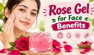 Rose Gel for Face Benefits