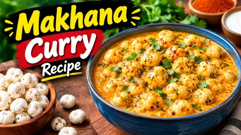 Makhana Curry Recipe at Home