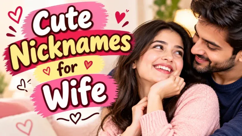 Cute Nicknames for Wife