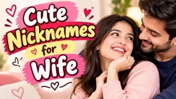 Cute Nicknames for Wife