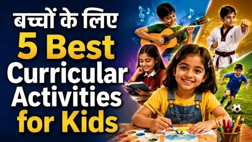 5 Extra Curricular Activities for Kids