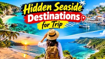 Hidden Seaside Destinations for Trip