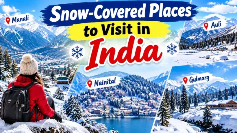Snow-Covered Places to Visit in India